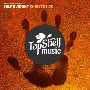 TOPSHELF MUSIC ALBUM REVIEW: CHRISTOS DC – Self Evident